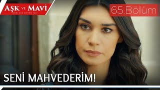 Aşk ve Mavi 65.Bölüm  Elmas’a posta koyan Mavi!