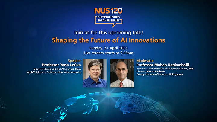 NUS120 Distinguished Speaker Series | Professor Yann LeCun