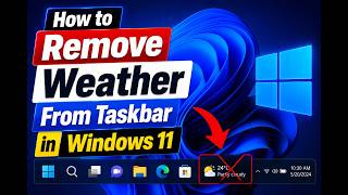 How to Remove Weather From Taskbar in Windows 11