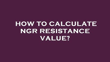 How to calculate ngr resistance value?