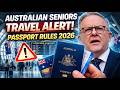 Centrelink &amp; Travel 2026: Passport Rules Every Australian Senior Must Know