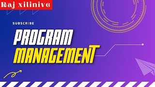 Program Management - PgMP - Online Training session part 3 - Raj Xilinive