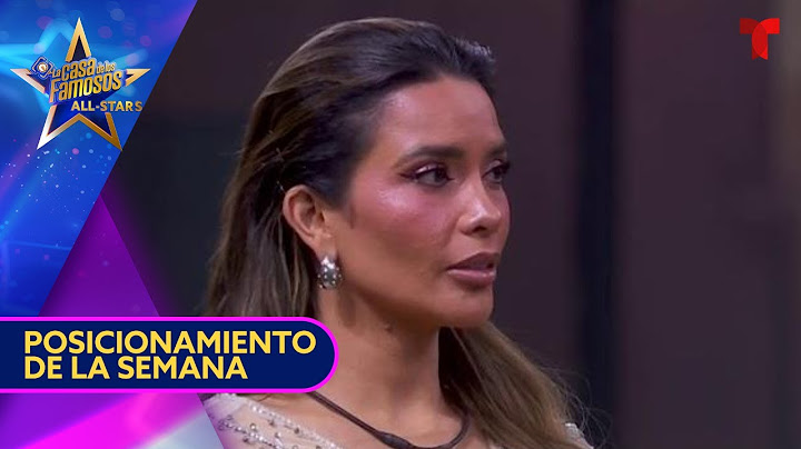 Posicionamiento completo: Los careos del último Posicionamiento de La Casa de los Famosos All-Stars