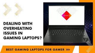 Dealing With Overheating Issues in Gaming Laptops? Best Gaming Laptops for Gamer screenshot 3