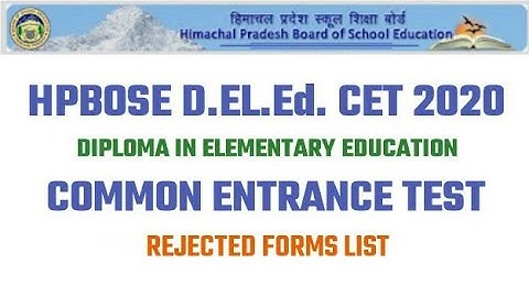 HPBOSE D.EL.Ed Common Entrance Test 2020 | D.EL.Ed CET 2020 | Rejected Form List | Himachal Pariksha