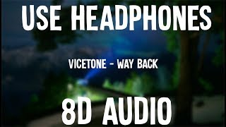 Vicetone - Way Back (Use Headphones!!!)