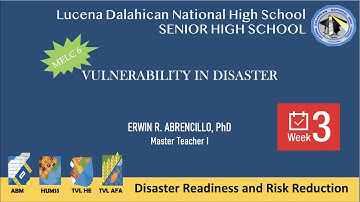 DRRR WEEK3 MELC6 Vulnerability in Disasters