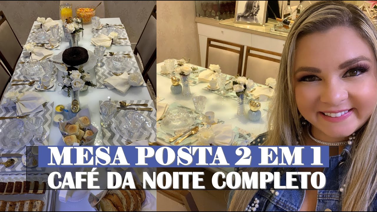 CAFÉ DA NOITE COMPLETO E MESA POSTA 2 EM 1