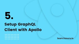 5. Setup GraphQL Client with Apollo