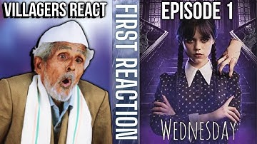 Curious Villagers React to Wednesday Episode 1: Hilarious Reactions! React 2.0