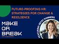 Future-Proofing HR: Strategies for Change and Resilience