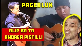 ANDREA PISTILLI & ALIP BA TA - PAGEBLUK - ITALIAN SINGER REACTION