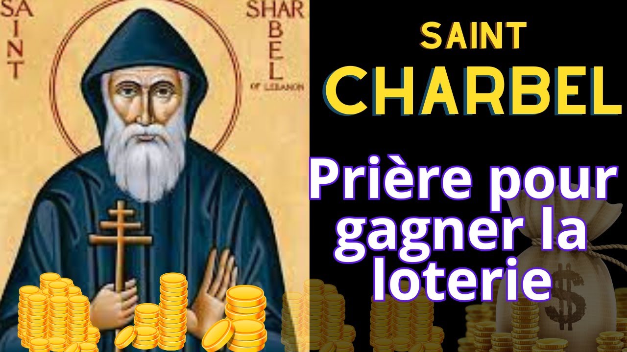 Prière à St CHARBEL pour GAGNER au LOTO quitter la pauvreté, avoir la
