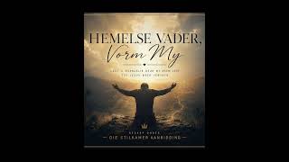 Hemelse Vader, Vorm my