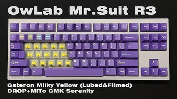 Owlab Mr.Suit | Gateron Milky Yellow | Drop+MiTo GMK Serenity