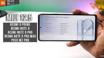 MIUI 12.5 Official Second Batch Rollout | Redmi 9 Prime, Redmi Note 9, Note 9 Pro/Max, Poco M2 Pro