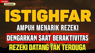 DZIKIR AMPUH MENARIK REZEKI, DENGARKAN SAT BERAKTIVITAS, REZEKI DATANG TAK TERDUGA