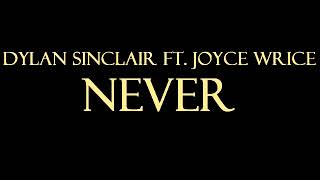 Dylan Sinclair ft. Joyce Wrice - Never Instrumental