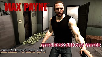 Max Payne - Part 2 - Chapter 3 : With Rats And Oily Water
