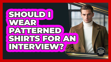 Should I Wear Patterned Shirts For An Interview?