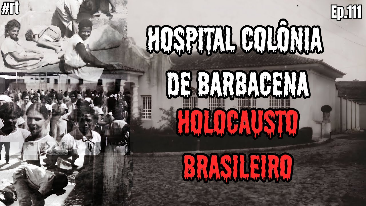 BARBACENA: OS HORRORES ESCONDIDOS DO HOSPITAL COLÔNIA – RELATOS CHOCANTES DE ENFERMEIROS