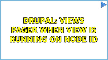 Drupal: Views pager when view is running on Node Id