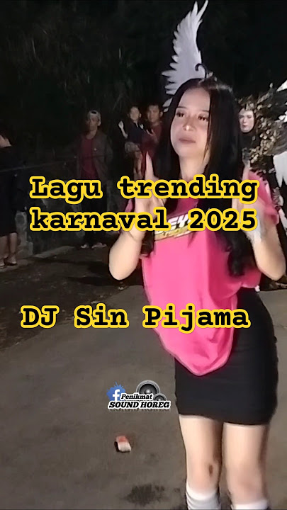 DJ Sin Pijama lagu trending karnaval boro gondang