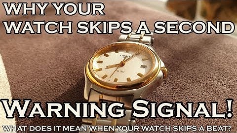 Why is the second hand on my watch skipping?