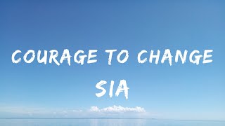 Sia - Courage To Change (Lyrics).Mp3 - Newjeans, Newjeans, Olivia Rodrigo, Fifty Fifty, Jordan Davis