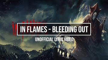 In Flames - Bleeding Out (UNOFFICIAL LYRIC VIDEO)