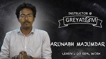 Arunabh Majumdar | Instructor@GreyAtom | Data Science | GreyAtom