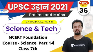 UPSC Udaan 2021 | NCERT Foundation Course - Science - Part 14 Class 7th by RP Sir