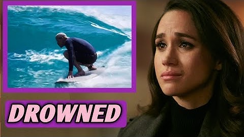 Meghan Markle in tears as prince Harry drowned while surfing 