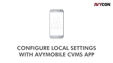 How to configure Local Settings with Avymobile CVMS app