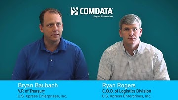 Comdata | Customer Testimonial - Bryan Baubach & Ryan Rogers of U.S. Xpress Enterprises, Inc.