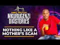 Nothing like a mothers scam   mkurugenzi diastories ep 12 