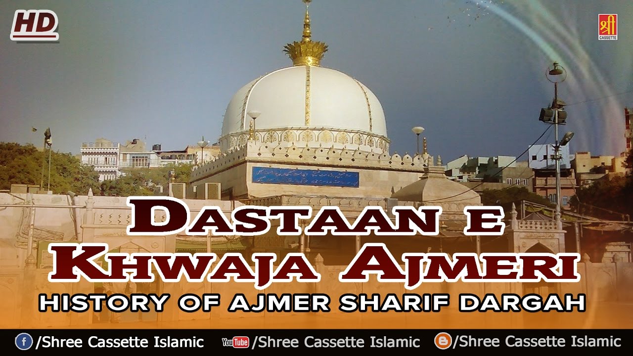 Dastaan e Khwaja Ajmeri  History Of Ajmer Sharif Dargah  Shree Cassette Islamic