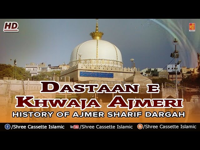 Dastaan e Khwaja Ajmeri | History Of Ajmer Sharif Dargah | Shree Cassette Islamic class=
