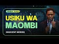 USIKU WA MAOMBI 13 03 2026 By Innocent Morris