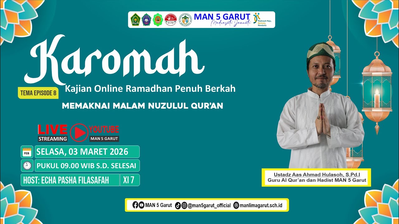 KAROMAH EPS 8 - MEMAKNAI MALAM NUZULUL QUR'AN - USTADZ AAS AHMAD HULASOH, S.Pd.I