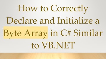 How to Correctly Declare and Initialize a Byte Array in C# Similar to VB.NET