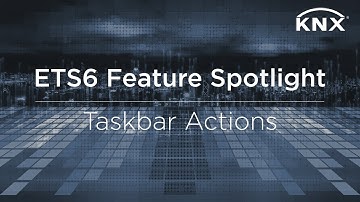 ETS6 Feature Spotlight - Taskbar Actions