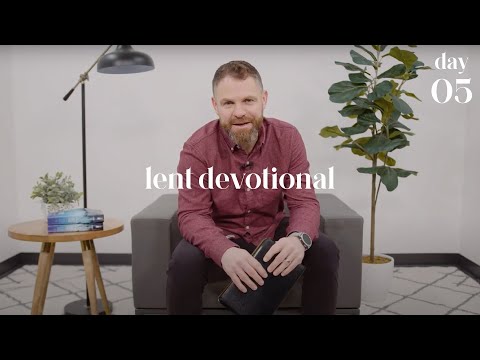 Lent Devotional • Day 5