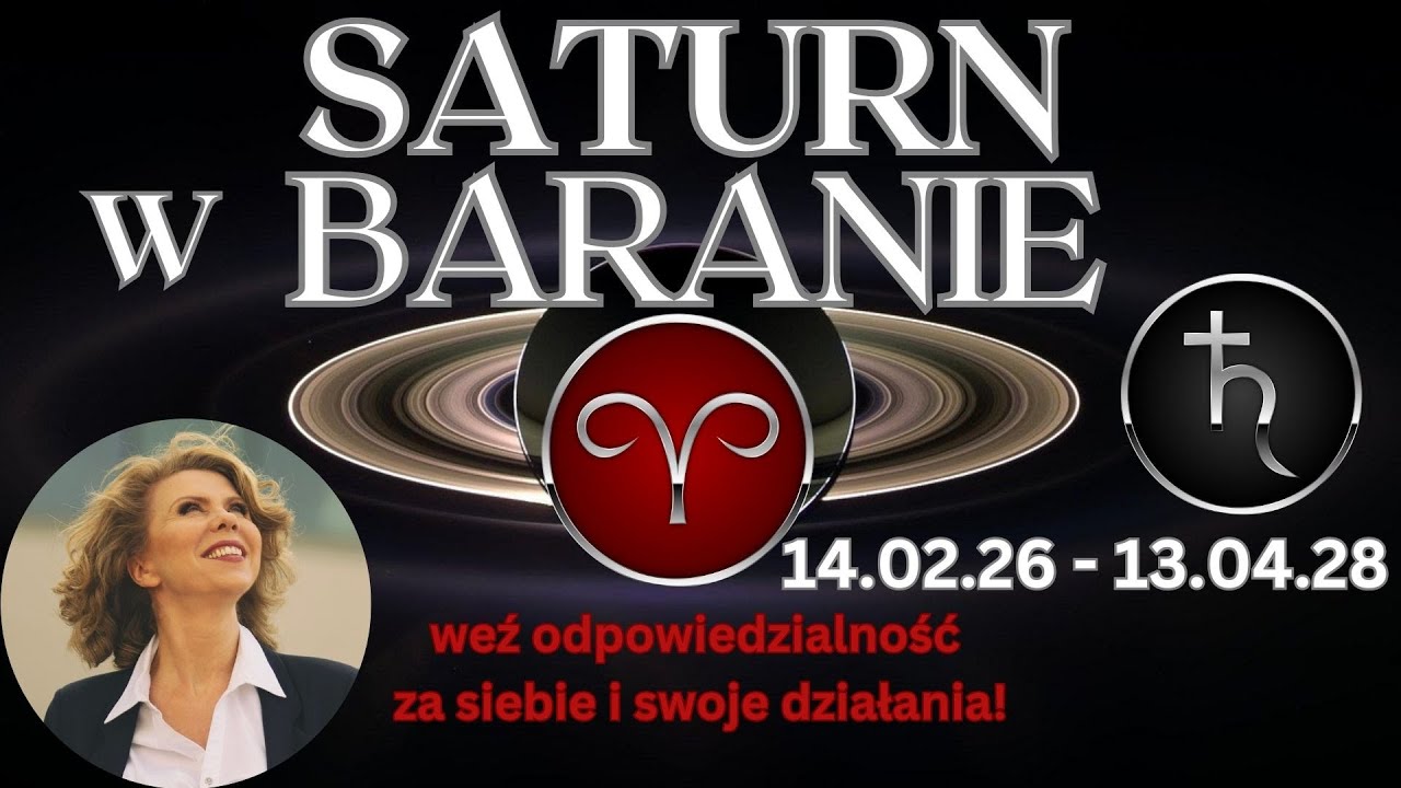 SATURN W BARANIE ♈️ 14.02.2026.- 13.04.2028. Co oznacza dla nas wszystkich i każdego znaku zodiaku?