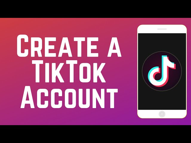 How to Create a TikTok Account in 2 Minutes in 2024 class=