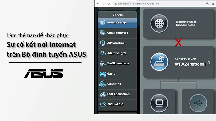Hướng dẫn khắc phục sự cố kết nối Internet trên Router WiFi ASUS