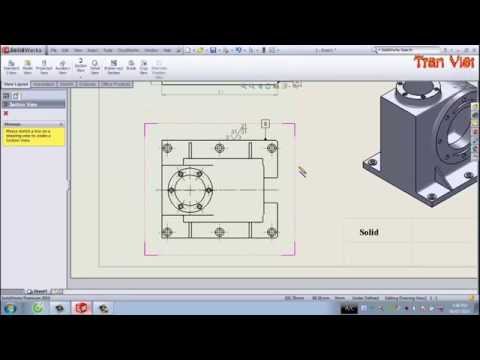 Hướng dẫn xuất bản vẽ 2D trên SolidWorks - Bài 2