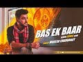 Bas Ek Baar Mukesh Choudhary Album Cover Song Bas Ek Baar Mukesh Choudhary Album Cover Song