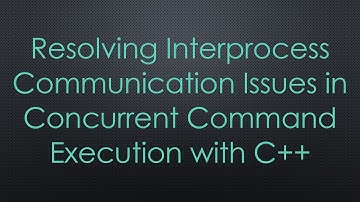 Resolving Interprocess Communication Issues in Concurrent Command Execution with C++