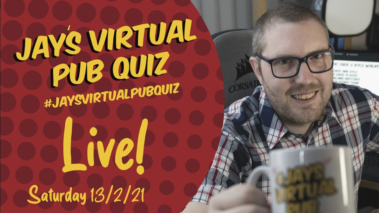 Virtual Pub Quiz, Live! Saturday 13th February